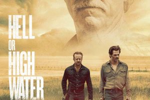 Poster for the movie "Hell or High Water"